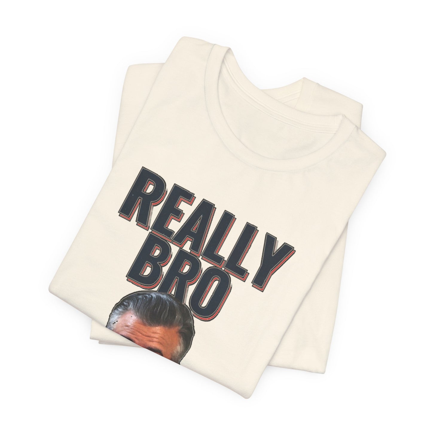 Really Bro T‑Shirt — Funny Meme Face Graphic Tee