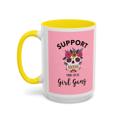 Support Your Local Girl Gang Accent Coffee Mug — Pink Skull Floral Design (11oz & 15oz)