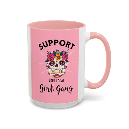 Support Your Local Girl Gang Accent Coffee Mug — Pink Skull Floral Design (11oz & 15oz)