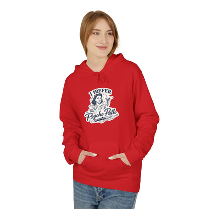 Hoodie — "I Prefer the Psycho Path" Skeleton Graphic Hoodie — Dark Humor Casual Pullover