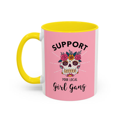 Support Your Local Girl Gang Accent Coffee Mug — Pink Skull Floral Design (11oz & 15oz)