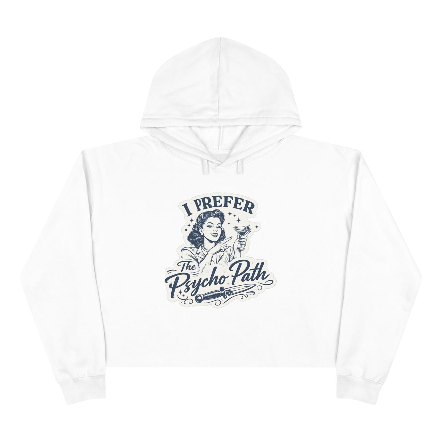I Prefer The Psycho Path Cropped Hoodie — Retro Funny Graphic Crop Hoodie