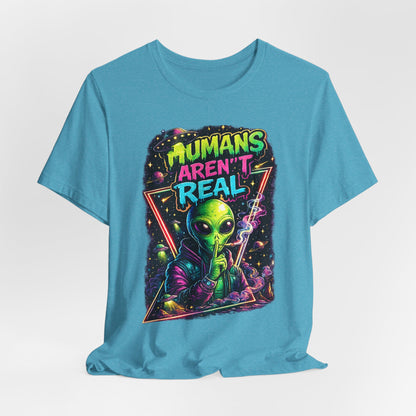 Alien Graphic Tee - "Humans Aren't Real" Retro Sci‑Fi T-Shirt