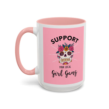 Support Your Local Girl Gang Accent Coffee Mug — Pink Skull Floral Design (11oz & 15oz)