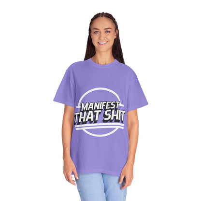 Manifest That Shit T-Shirt — Motivational Graphic Tee