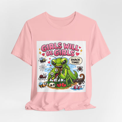 Girls will be girls! Unisex Jersey Short Sleeve Tee