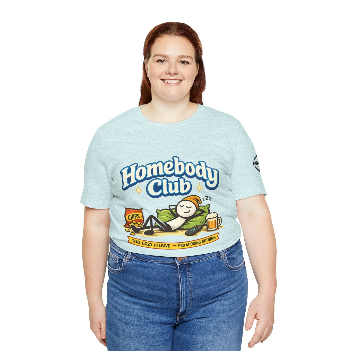 Homebody Club T-Shirt — 'Too Cozy to Leave' Lazy Day Tee