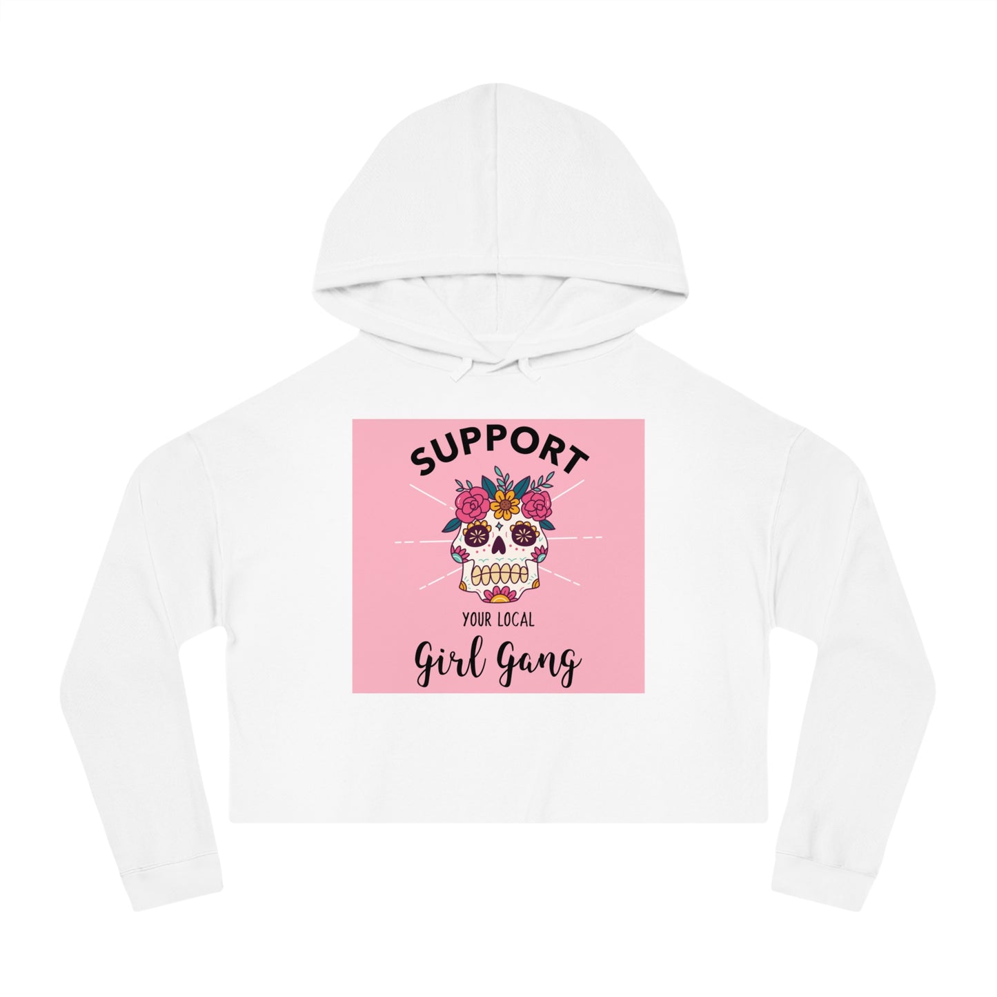 Support Your Local Girl Gang Cropped Hoodie
