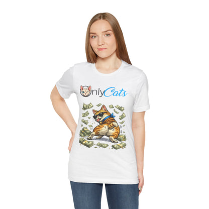 Only Cats T-Shirt — Funny Money Cat Tee