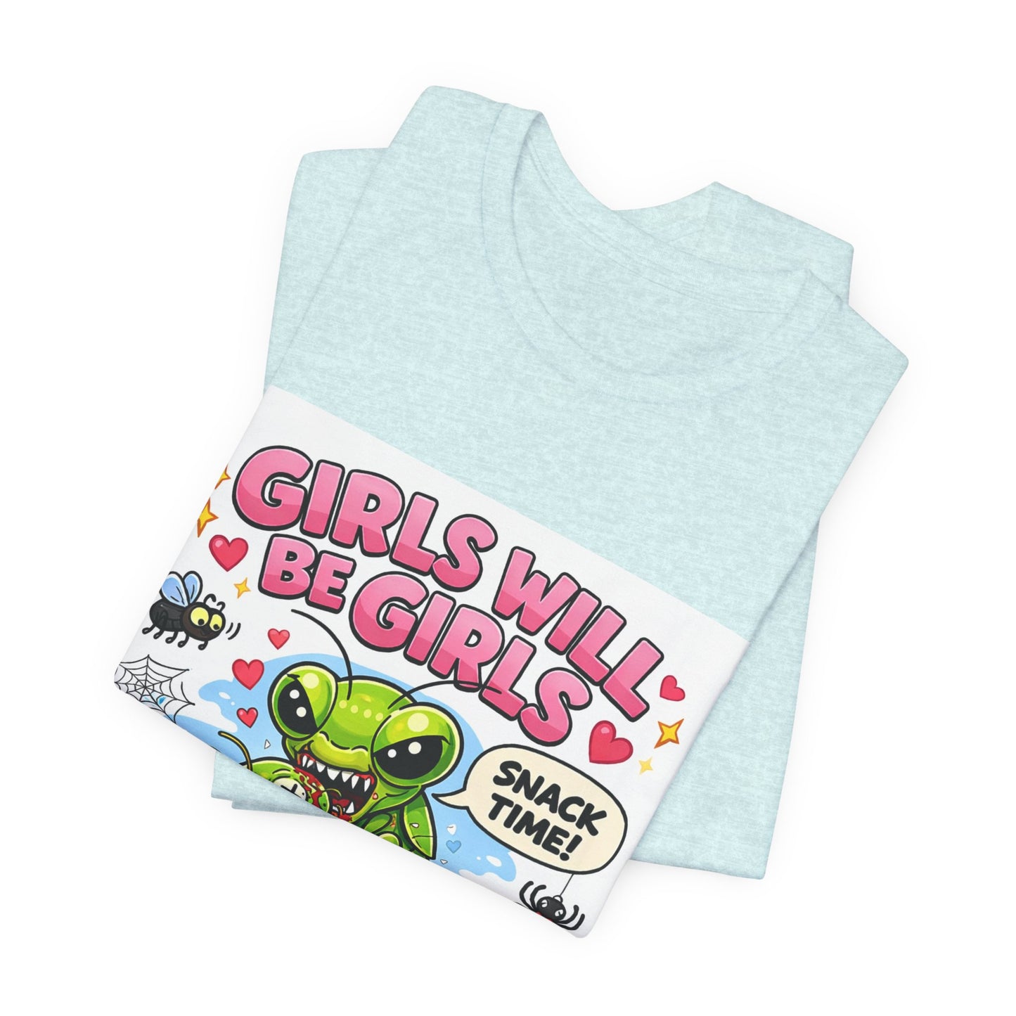 Girls will be girls! Unisex Jersey Short Sleeve Tee