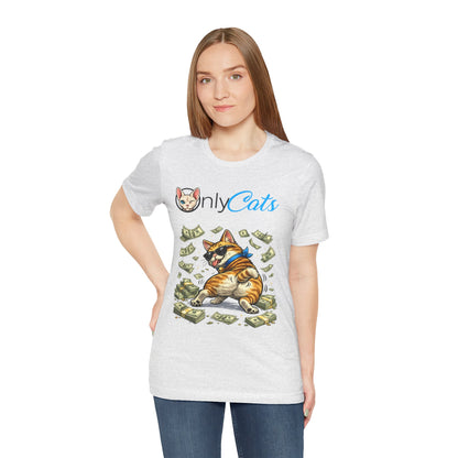 Only Cats T-Shirt — Funny Money Cat Tee