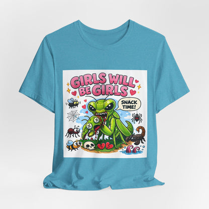 Girls will be girls! Unisex Jersey Short Sleeve Tee