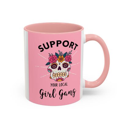 Support Your Local Girl Gang Accent Coffee Mug — Pink Skull Floral Design (11oz & 15oz)