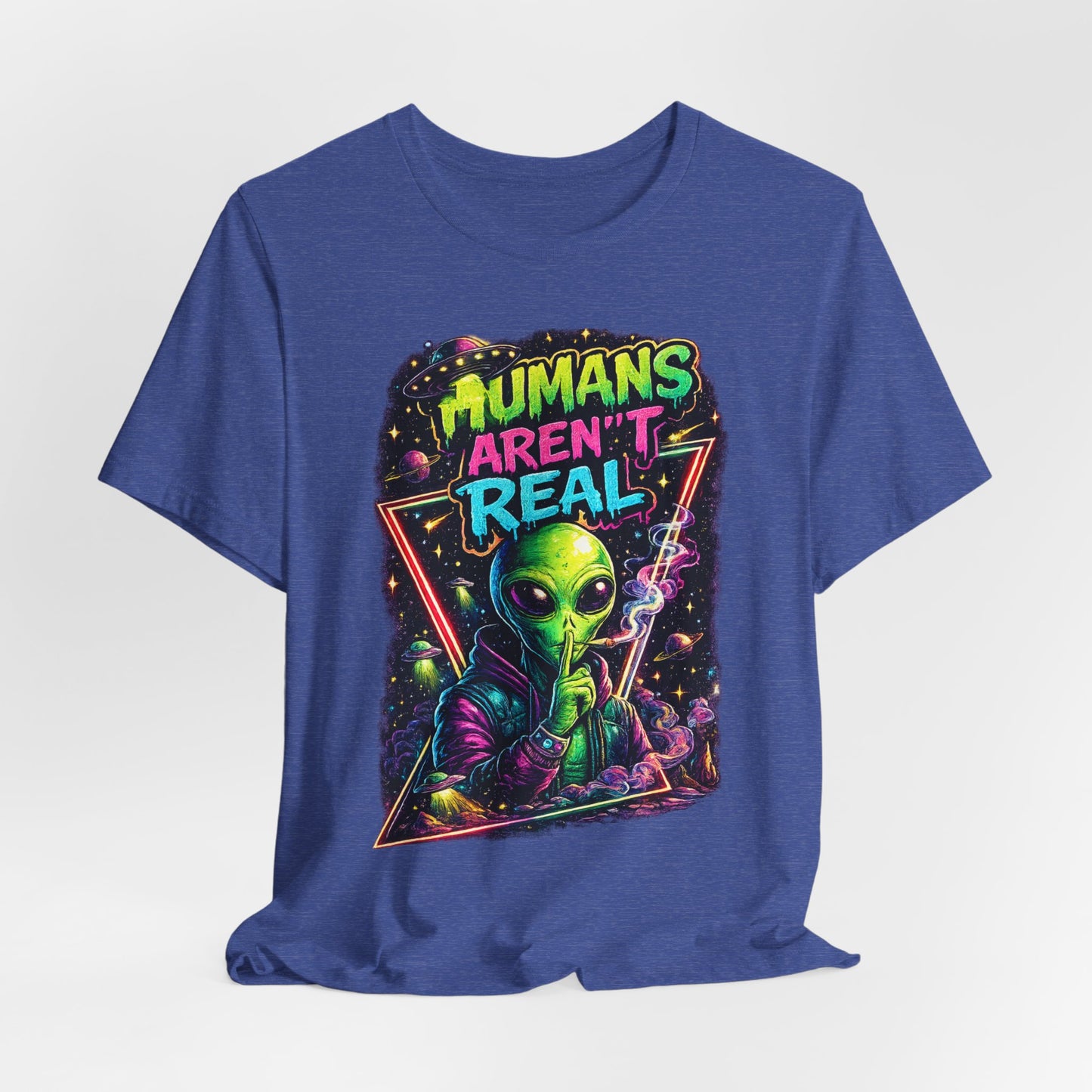 Alien Graphic Tee - "Humans Aren't Real" Retro Sci‑Fi T-Shirt