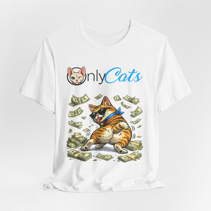 Only Cats T-Shirt — Funny Money Cat Tee