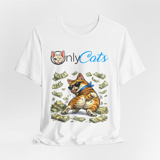 Only Cats T-Shirt — Funny Money Cat Tee