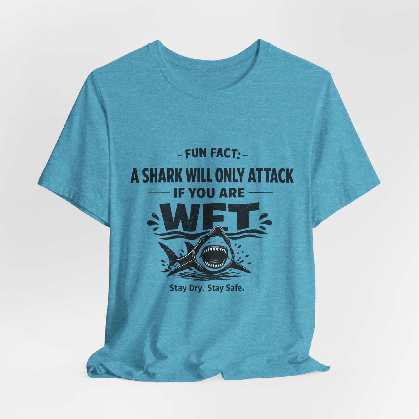Shark Humor Tee - "A Shark Will Only Attack If You Are WFT" Graphic T-Shirt