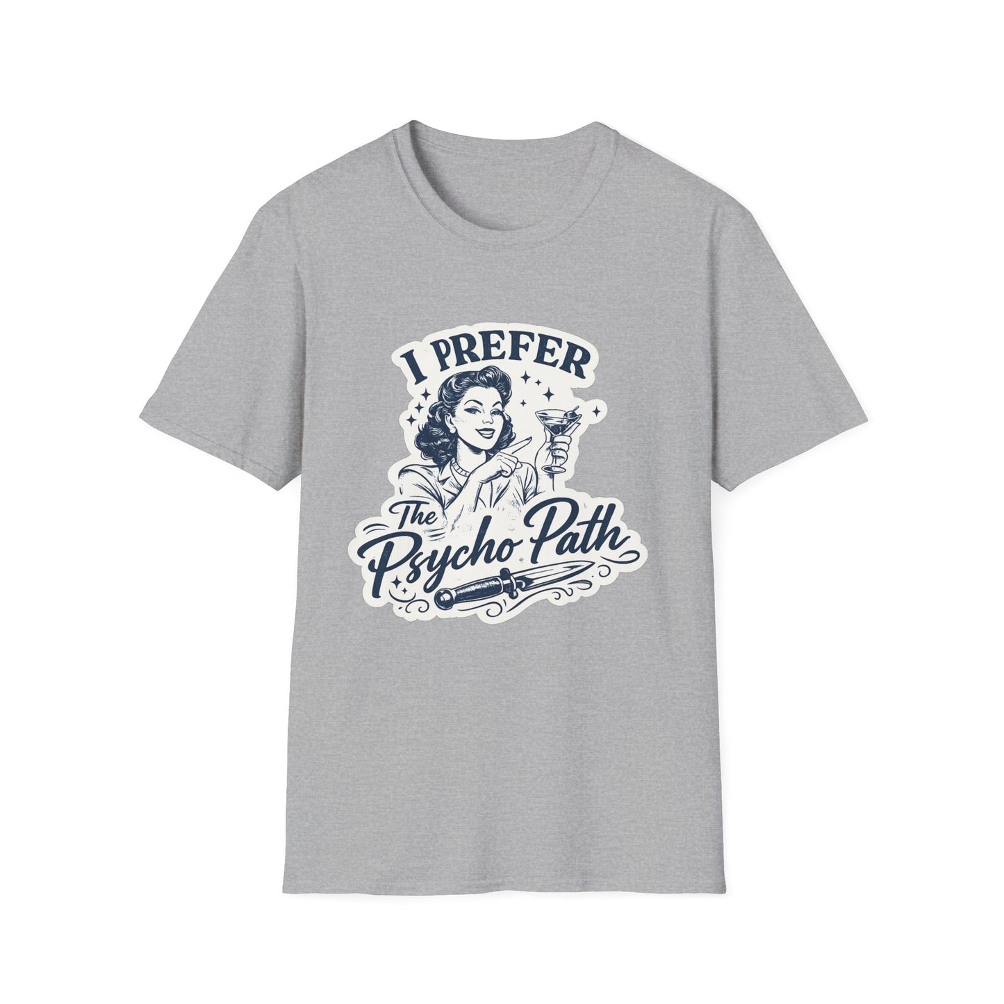 I Prefer The Psycho Path Graphic T-Shirt