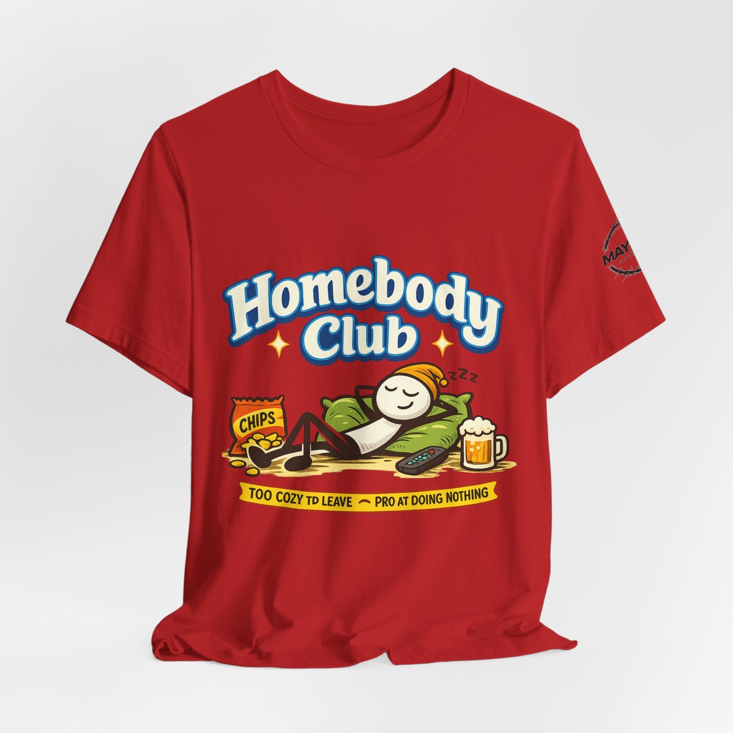 Homebody Club T-Shirt — 'Too Cozy to Leave' Lazy Day Tee