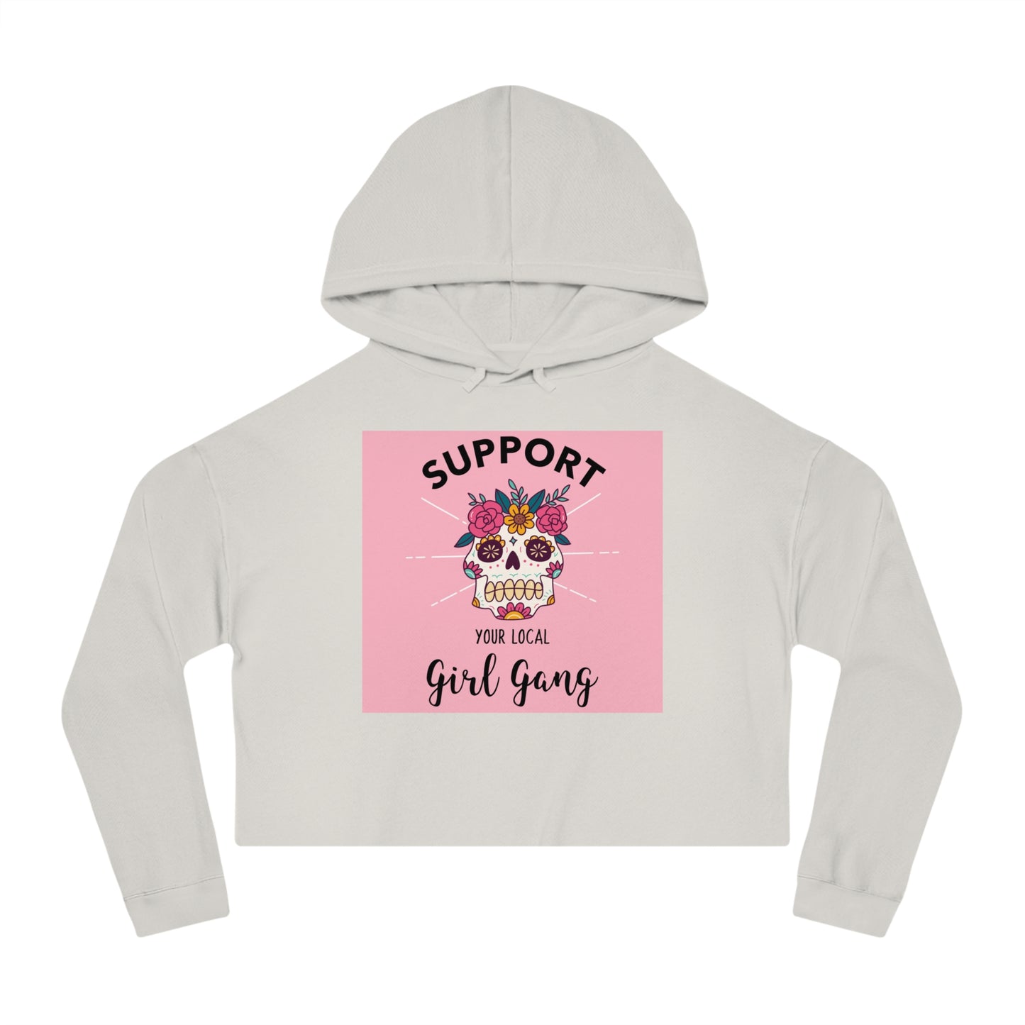Support Your Local Girl Gang Cropped Hoodie