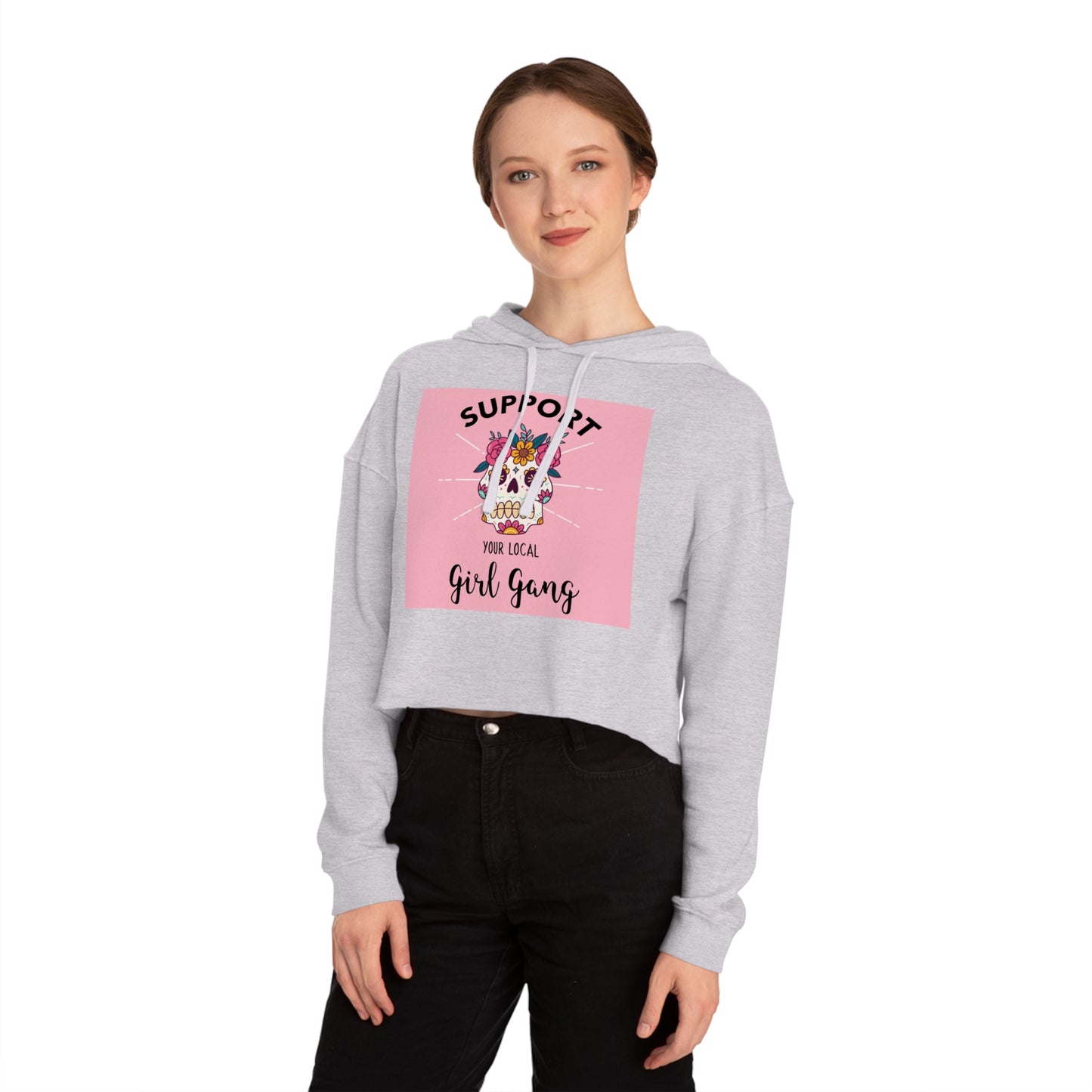 Support Your Local Girl Gang Cropped Hoodie