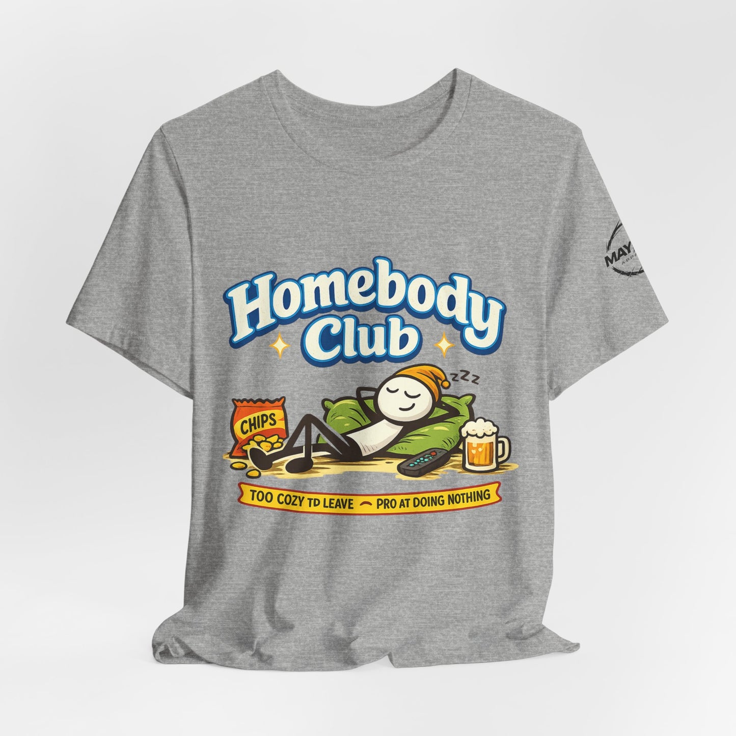 Homebody Club T-Shirt — 'Too Cozy to Leave' Lazy Day Tee