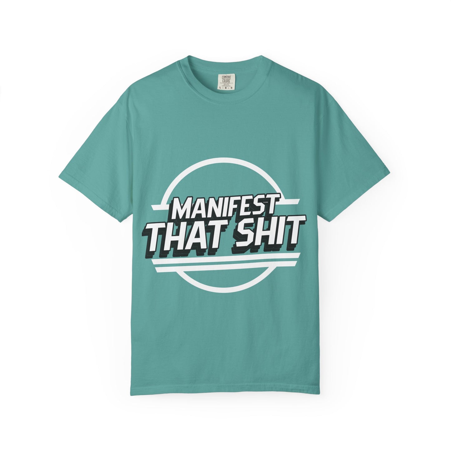 Manifest That Shit T-Shirt — Motivational Graphic Tee