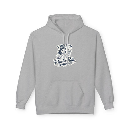 Hoodie — "I Prefer the Psycho Path" Skeleton Graphic Hoodie — Dark Humor Casual Pullover