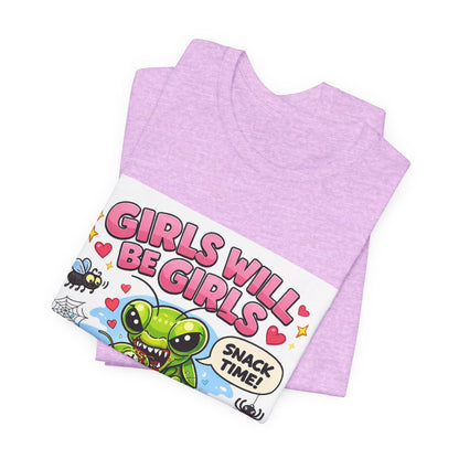 Girls will be girls! Unisex Jersey Short Sleeve Tee