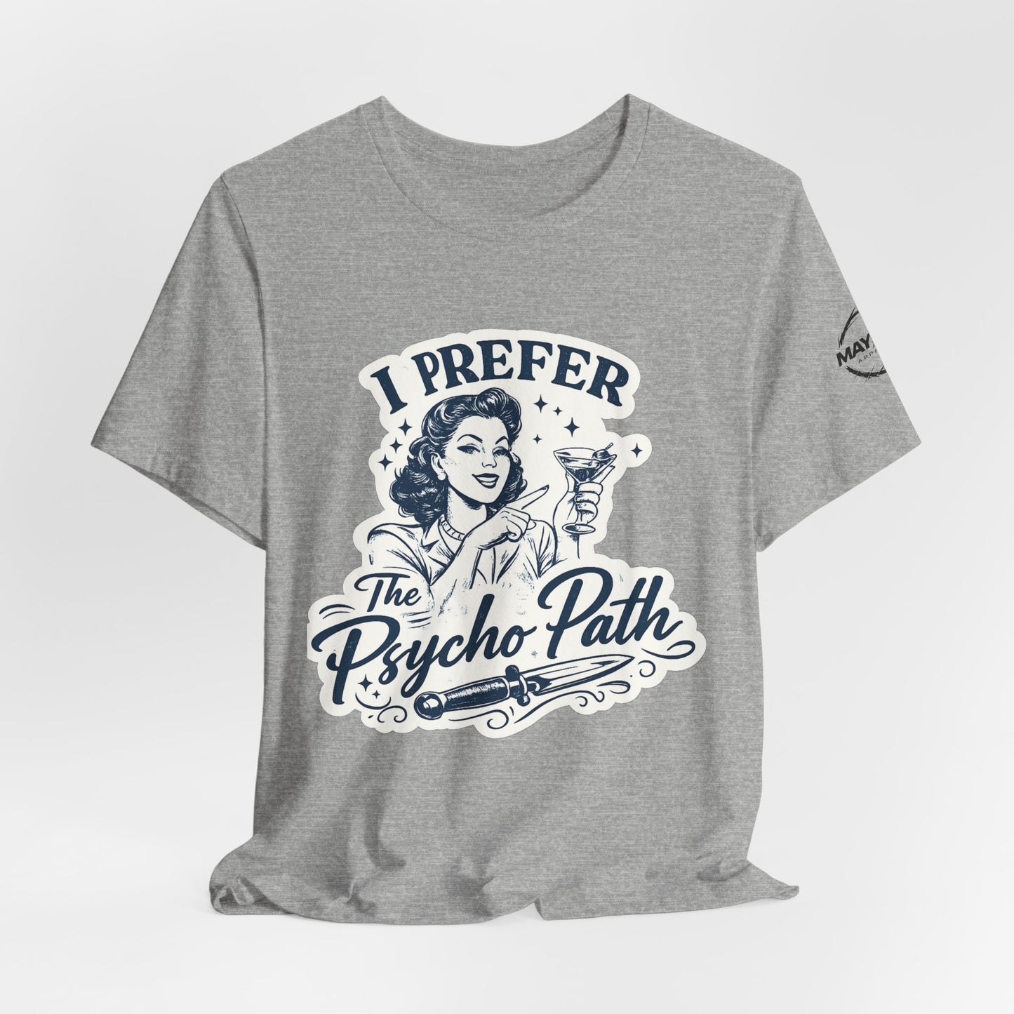 Retro Humor Tee — "I Prefer The Psycho Path" Vintage Cocktail Graphic