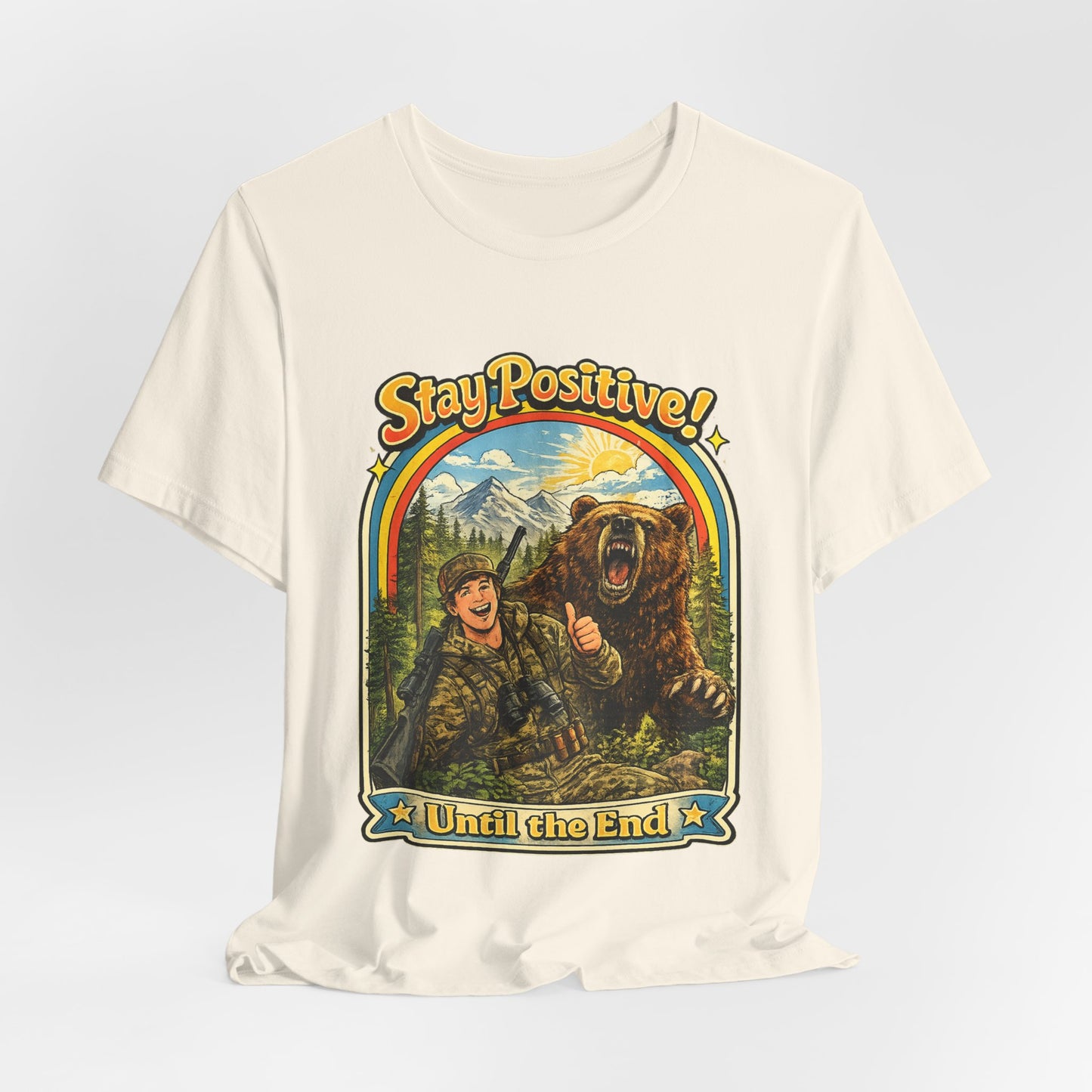 Stay Positive! Vintage Bear & Camper T-Shirt — "Until the End" Outdoor Graphic Tee