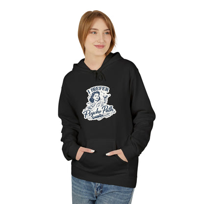 Hoodie — "I Prefer the Psycho Path" Skeleton Graphic Hoodie — Dark Humor Casual Pullover
