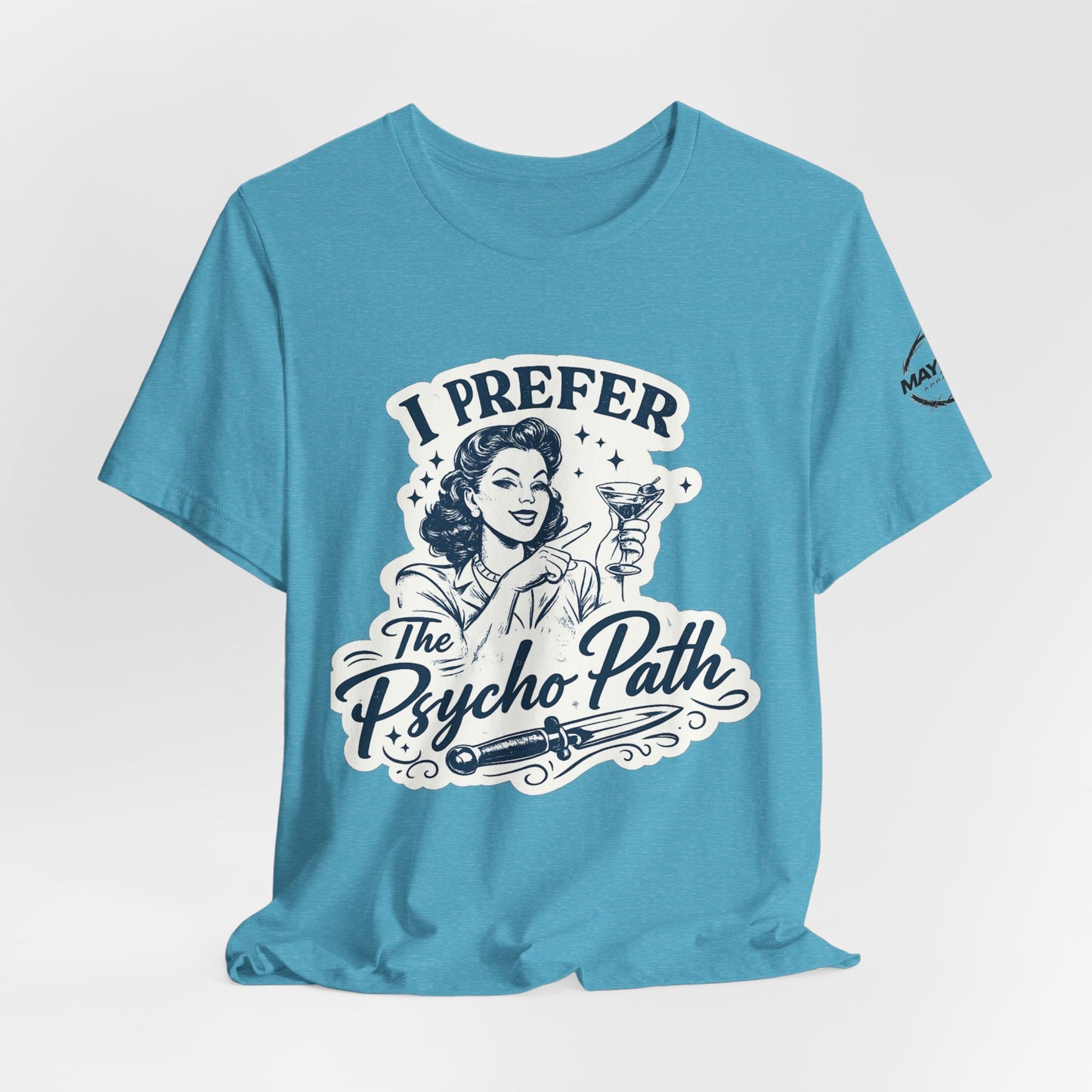 Retro Humor Tee — "I Prefer The Psycho Path" Vintage Cocktail Graphic