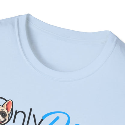 Only Dogs Money Dog T-Shirt — Funny Dog Lover Tee