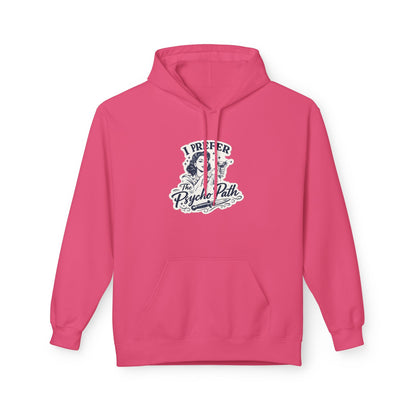 Hoodie — "I Prefer the Psycho Path" Skeleton Graphic Hoodie — Dark Humor Casual Pullover