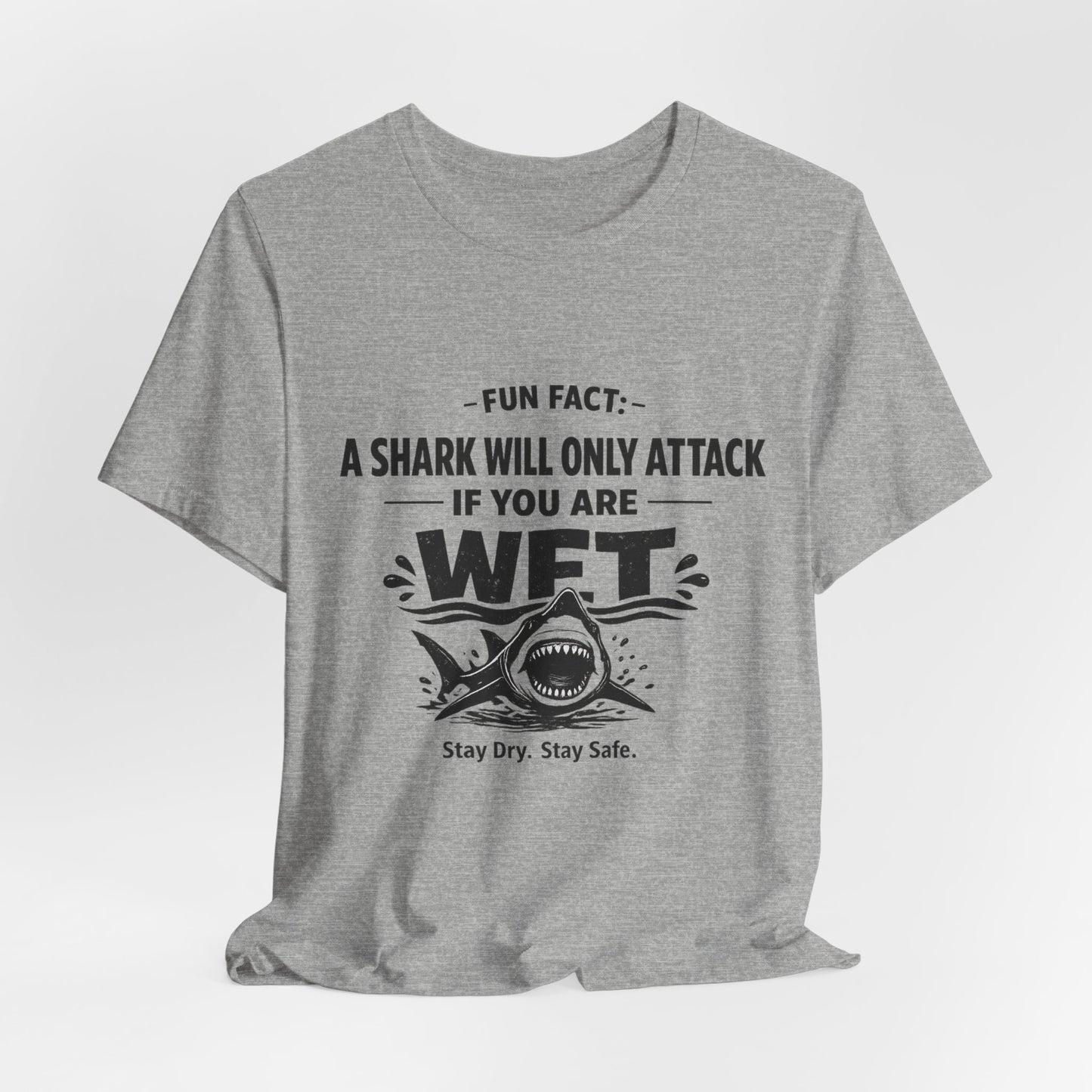 Shark Humor Tee - "A Shark Will Only Attack If You Are WFT" Graphic T-Shirt