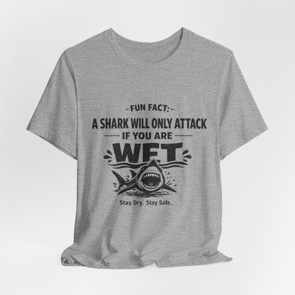 Shark Humor Tee - "A Shark Will Only Attack If You Are WFT" Graphic T-Shirt