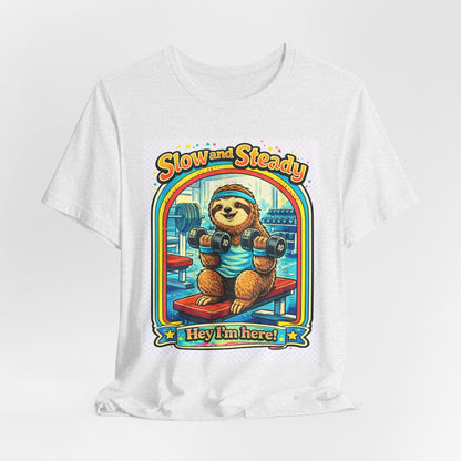 Slow and Steady Sloth T-Shirt — "Hey I’m here!" Retro Gym Graphic Tee