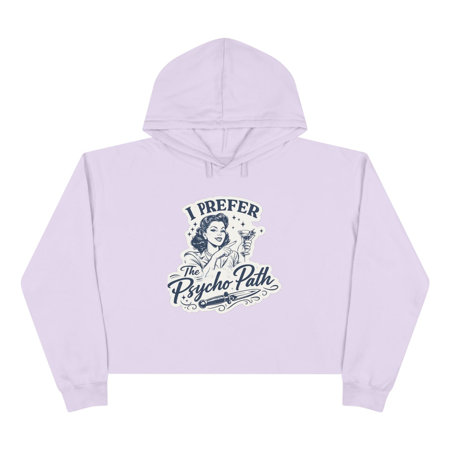 I Prefer The Psycho Path Cropped Hoodie — Retro Funny Graphic Crop Hoodie