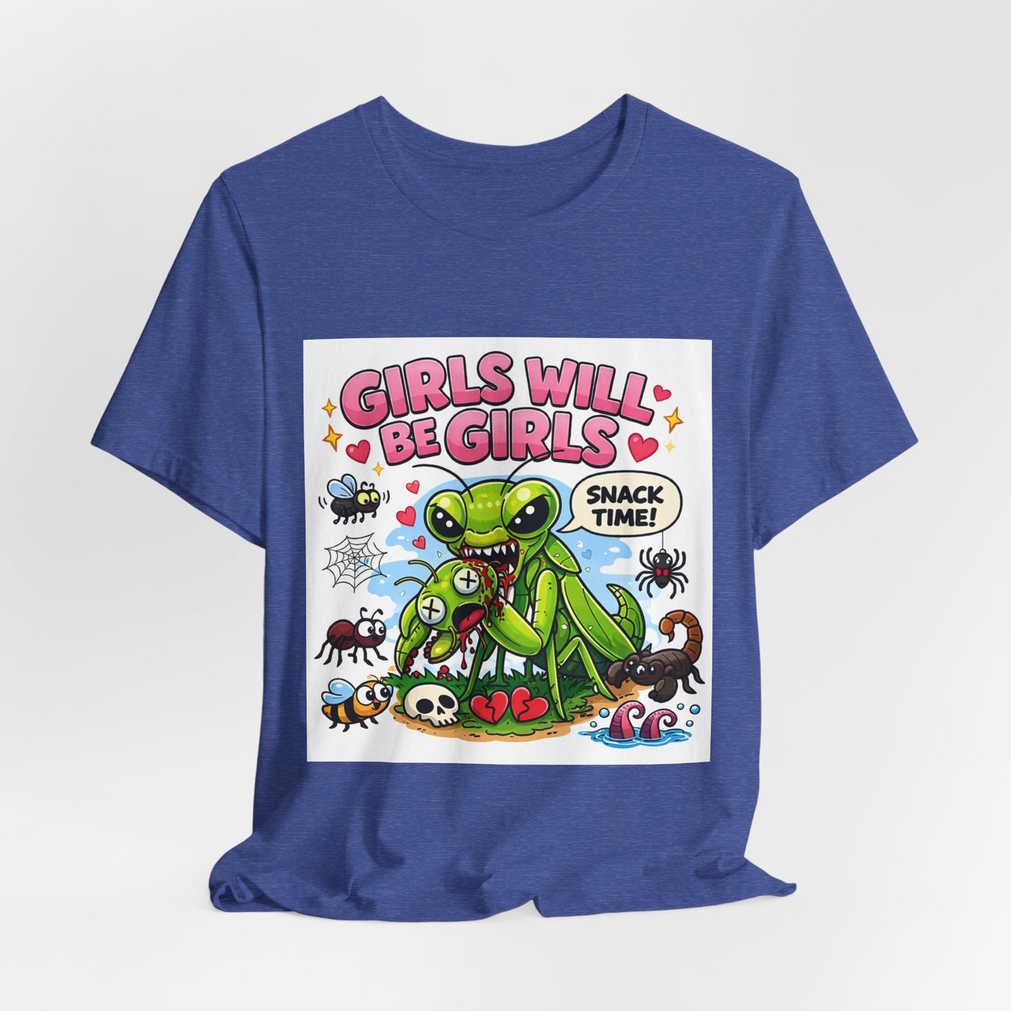 Girls will be girls! Unisex Jersey Short Sleeve Tee