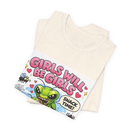 Girls will be girls! Unisex Jersey Short Sleeve Tee