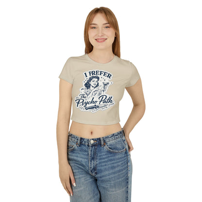 Women's Baby Tee — "I Prefer The Psycho Path" Retro Graphic Crop Top