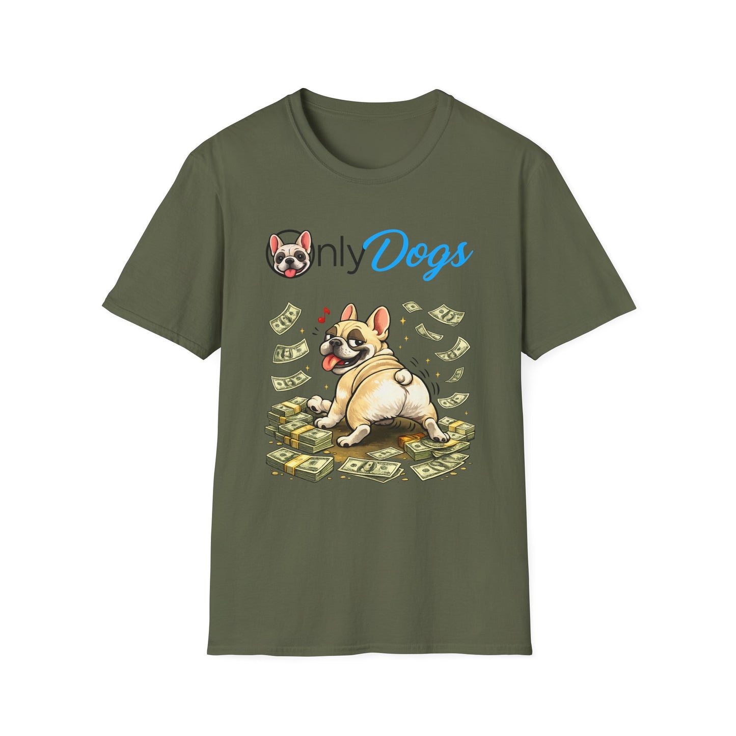 Only Dogs Money Dog T-Shirt — Funny Dog Lover Tee
