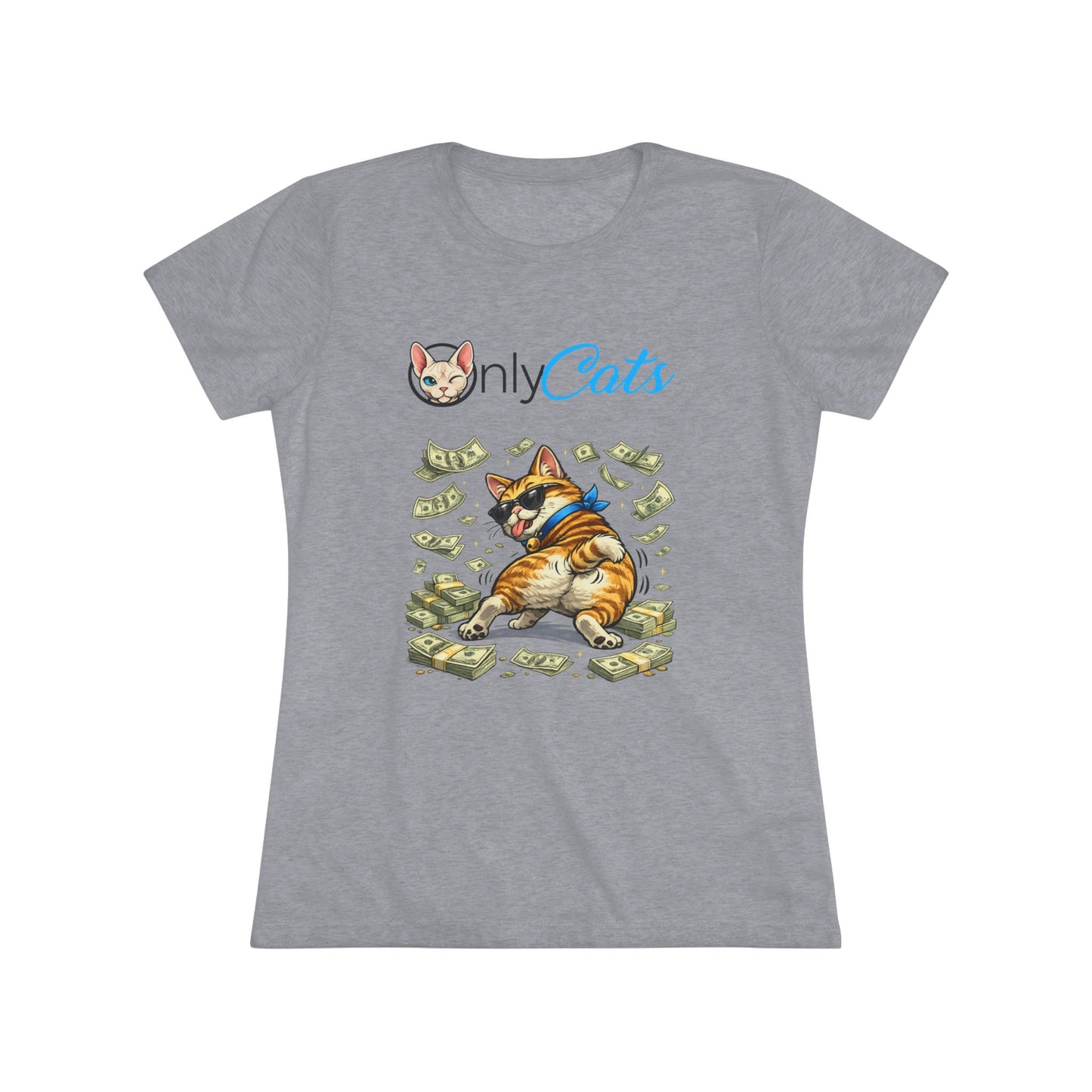Only Cats Tee — Funny Cat with Money Graphic Women's T‑Shirt