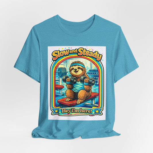 Slow and Steady Sloth T-Shirt — "Hey I’m here!" Retro Gym Graphic Tee