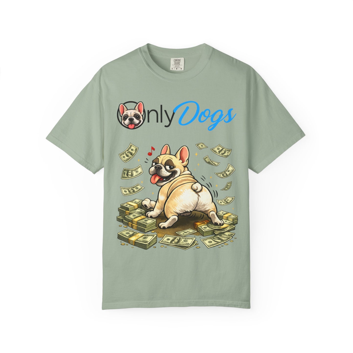Only Dogs T‑Shirt — Cute French Bulldog on Money Graphic Tee