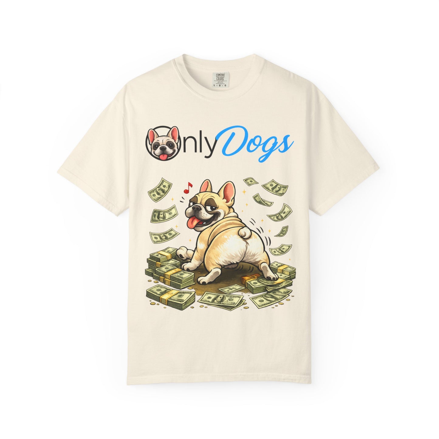 Only Dogs T‑Shirt — Cute French Bulldog on Money Graphic Tee