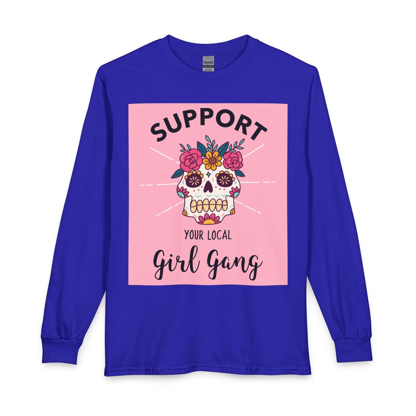 Support Your Local Girl Gang Long Sleeve Tee — Floral Sugar Skull Graphic