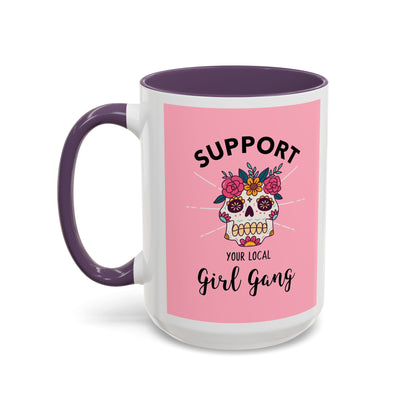 Support Your Local Girl Gang Accent Coffee Mug — Pink Skull Floral Design (11oz & 15oz)