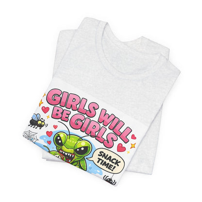 Girls will be girls! Unisex Jersey Short Sleeve Tee